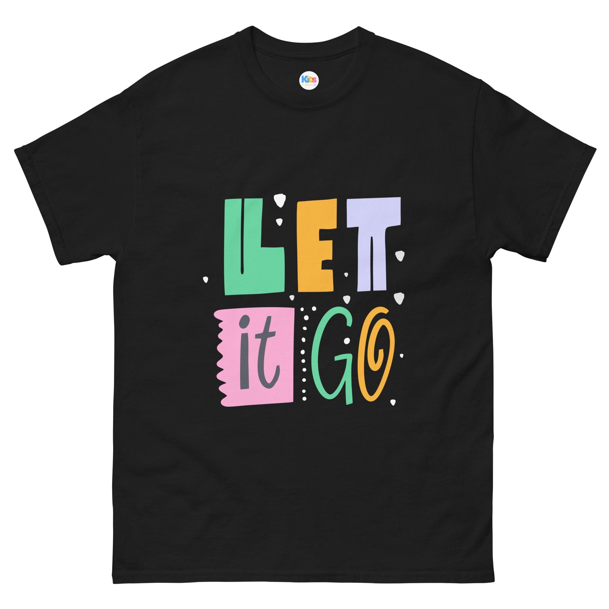 LET IT GO Unisex Tee - Premium Tee from The Wishful Fish Kids - Just $23! Shop now at The Wishful Fish Kids