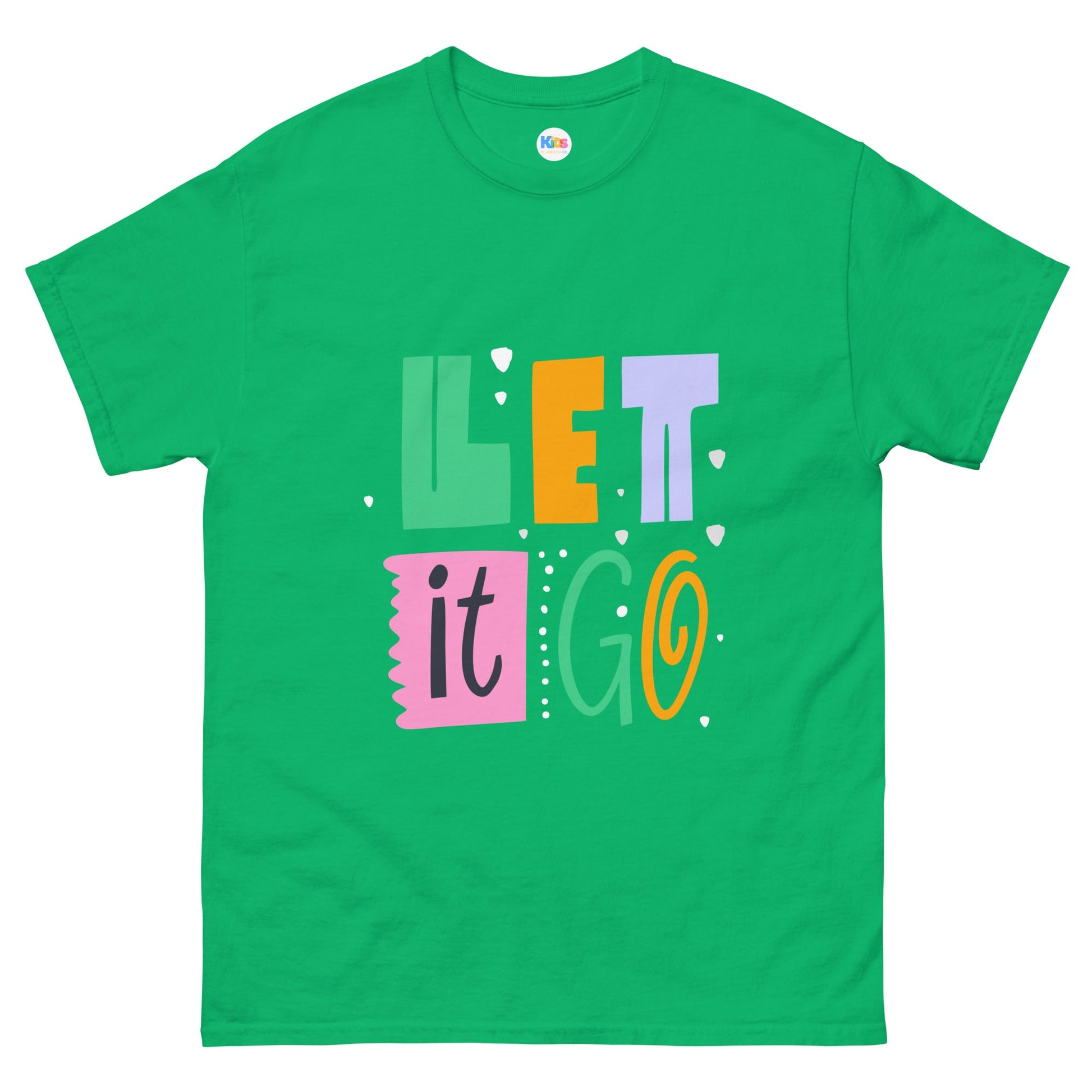 LET IT GO Unisex Tee - Premium Tee from The Wishful Fish Kids - Just $23! Shop now at The Wishful Fish Kids