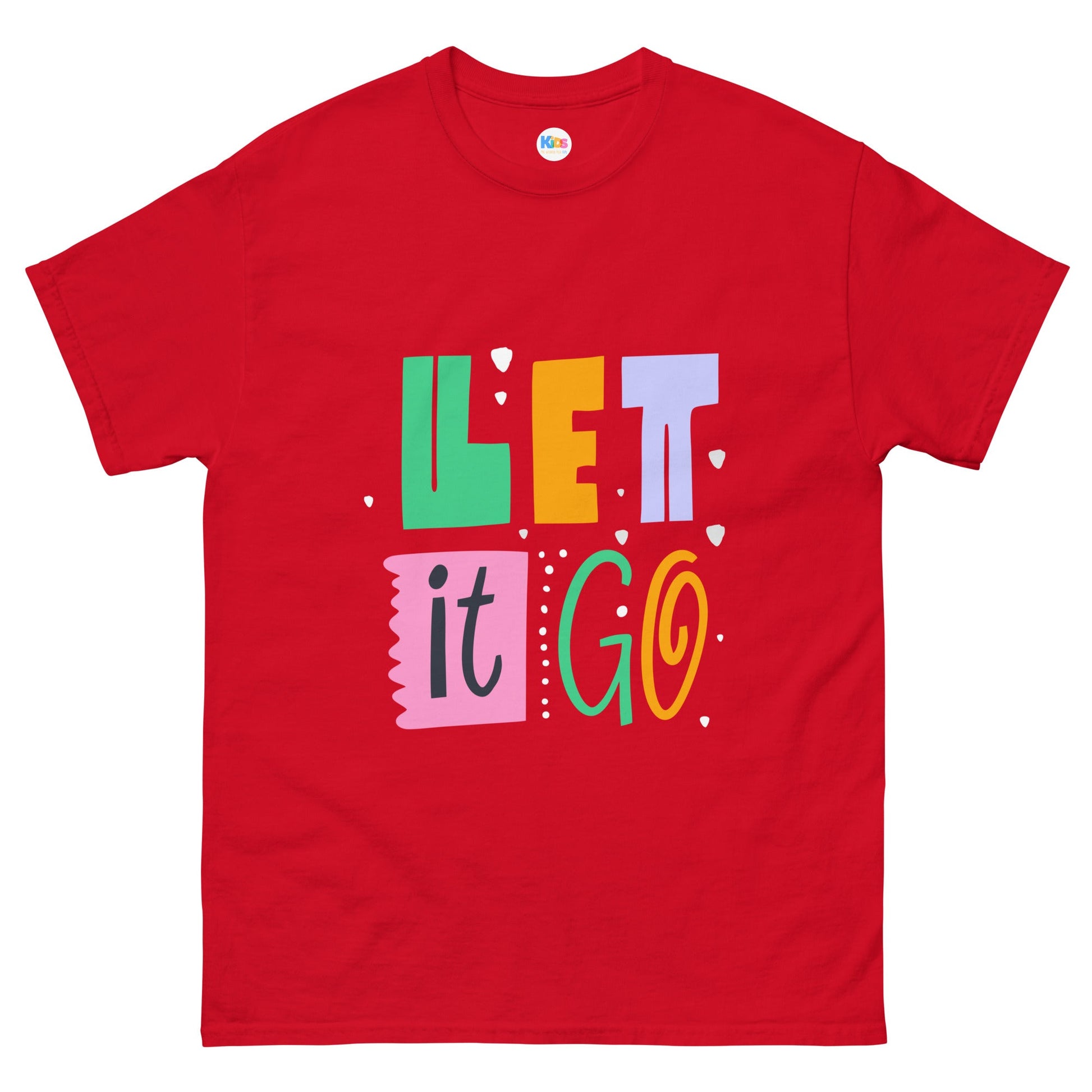 LET IT GO Unisex Tee - Premium Tee from The Wishful Fish Kids - Just $23! Shop now at The Wishful Fish Kids