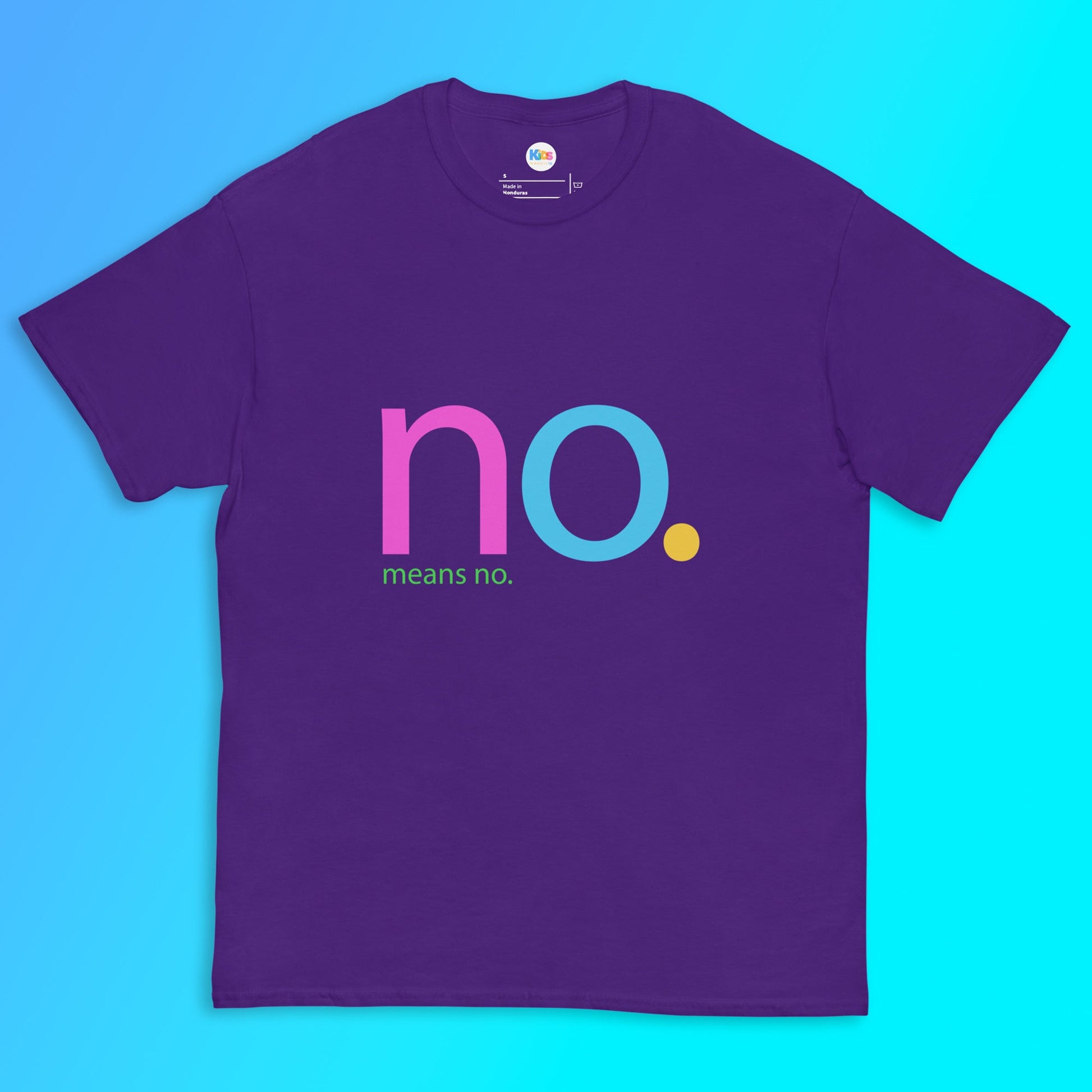 NO. MEANS NO. Unisex Classic Tee - Premium Tee from The Wishful Fish Kids - Just $23! Shop now at The Wishful Fish Kids