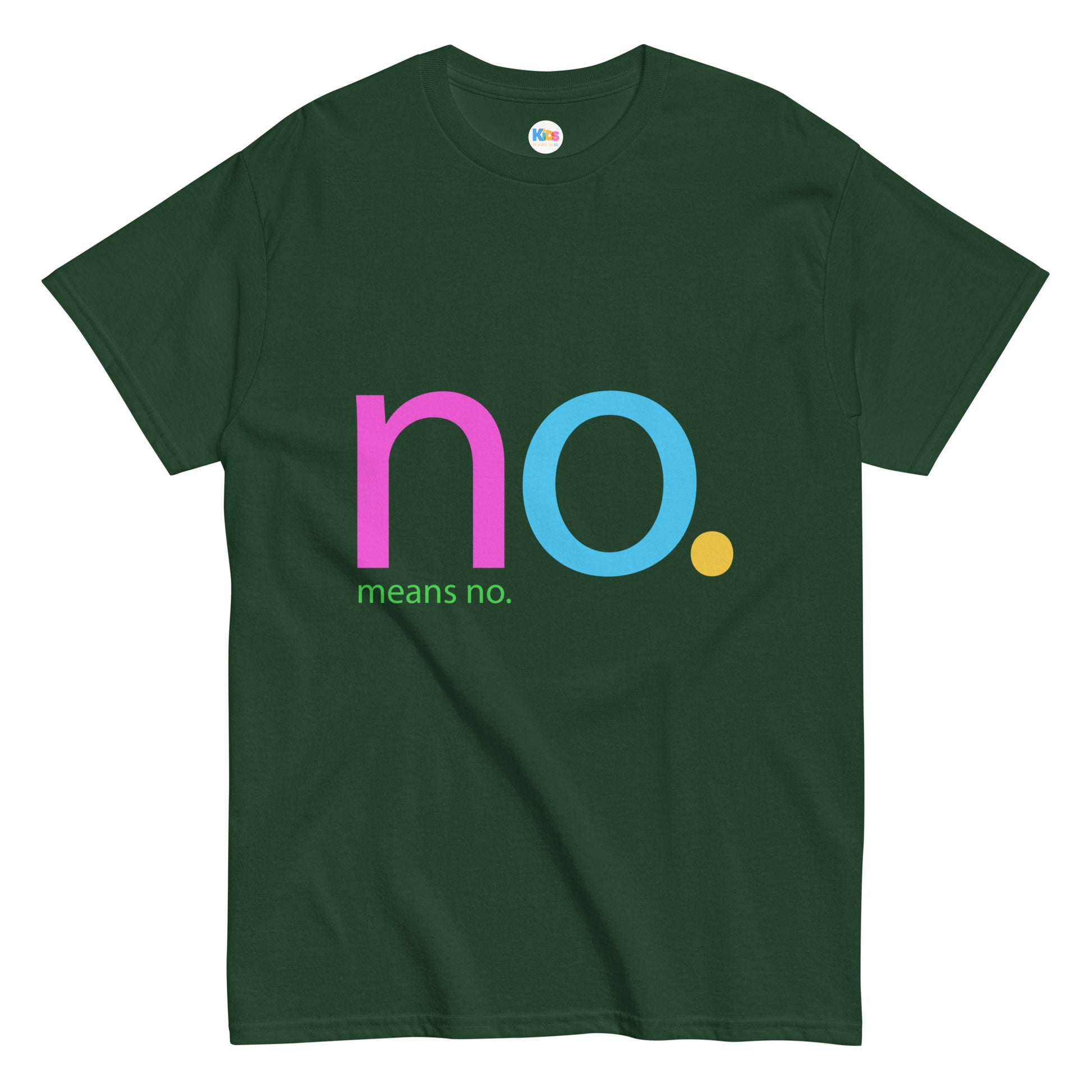 NO. MEANS NO. Unisex Classic Tee - Premium Tee from The Wishful Fish Kids - Just $23! Shop now at The Wishful Fish Kids