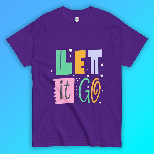 LET IT GO Tee — On Point with Attitude!