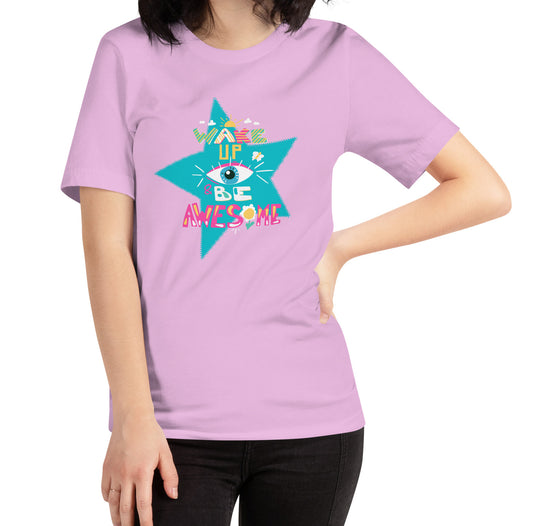 WAKE UP BE AWESOME Tee — You are Awesome Gift - Graphic Tee!