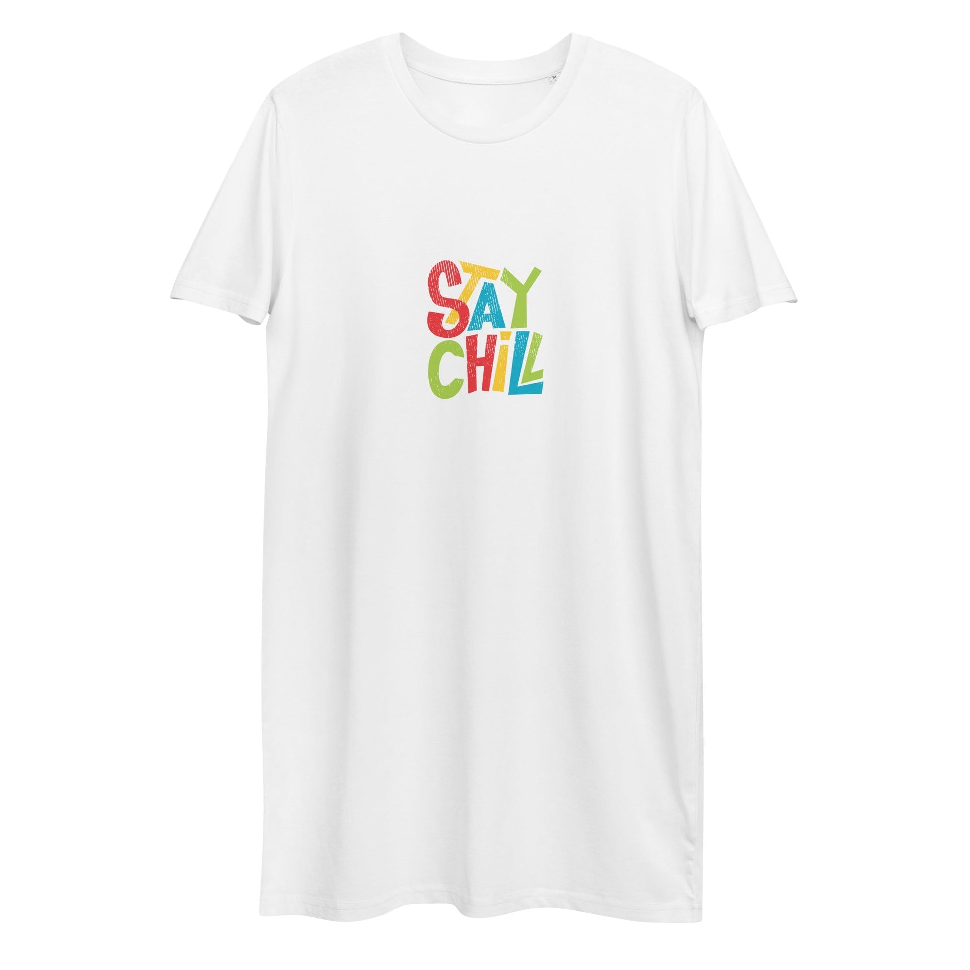 STAY CHILL Organic Cotton T-Shirt Dress  Sizes XS-XL - Premium T-Shirt Dress from The Wishful Fish Kids - Just $36.50! Shop now at The Wishful Fish Kids