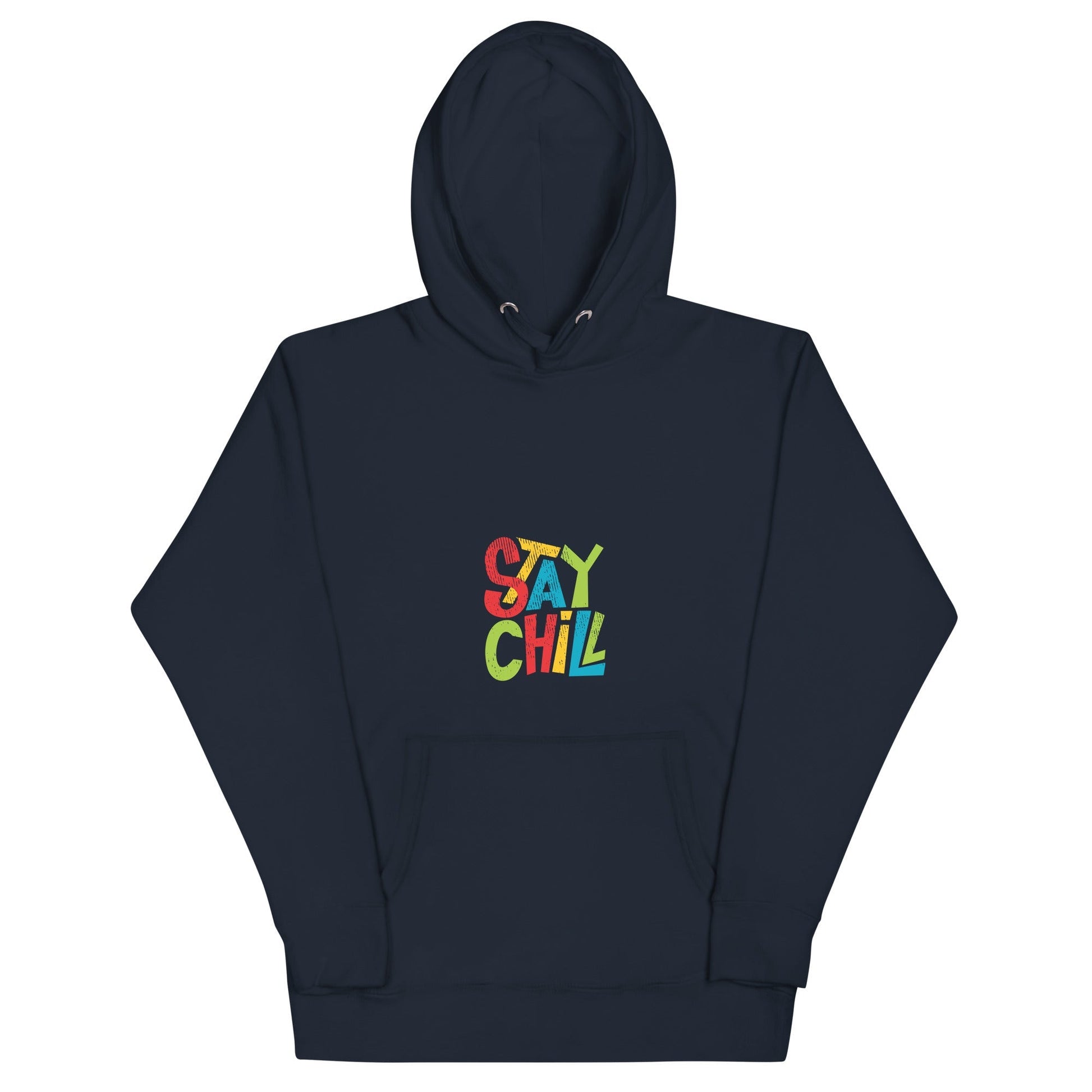 STAY CHILL Unisex Hoodie - Sizes S-3XL - Premium Hoodie from The Wishful Fish Kids - Just $46.00! Shop now at The Wishful Fish Kids