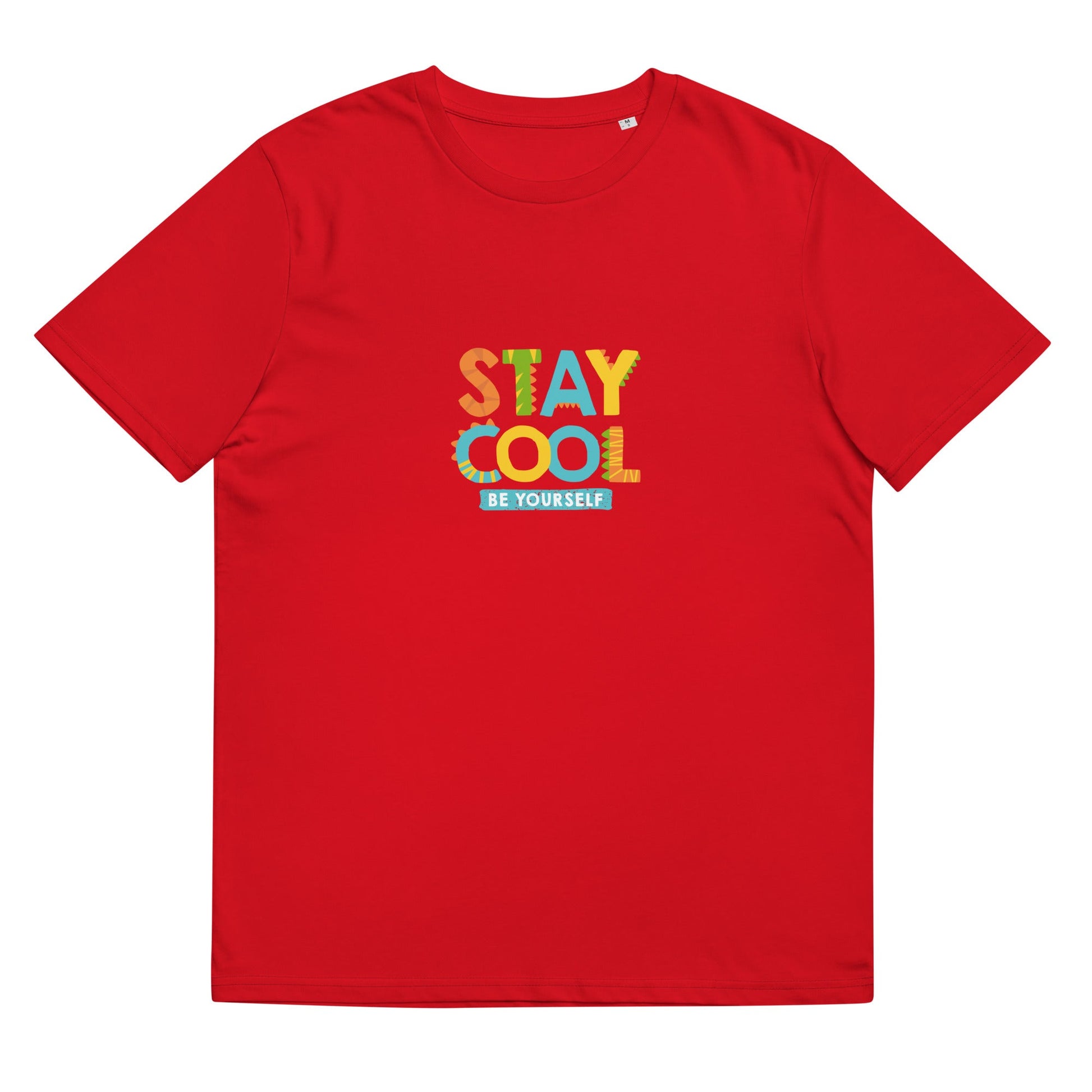 STAY COOL BE YOURSELF Unisex Organic Cotton T-Shirt - Sizes S-5XL - Premium T-Shirts from The Wishful Fish Kids - Just $28.00! Shop now at The Wishful Fish Kids