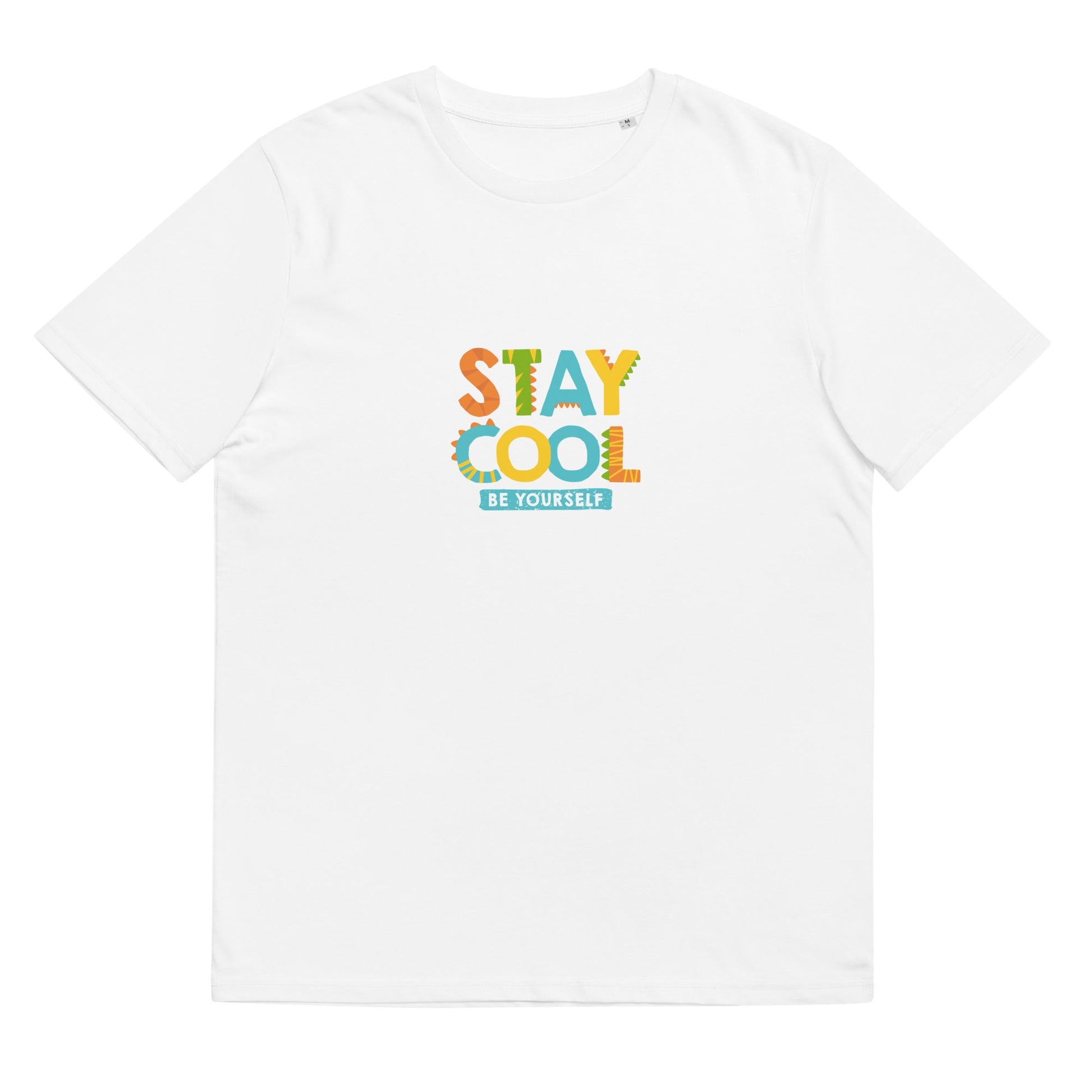 STAY COOL BE YOURSELF Unisex Organic Cotton T-Shirt - Sizes S-5XL - Premium T-Shirts from The Wishful Fish Kids - Just $28.00! Shop now at The Wishful Fish Kids