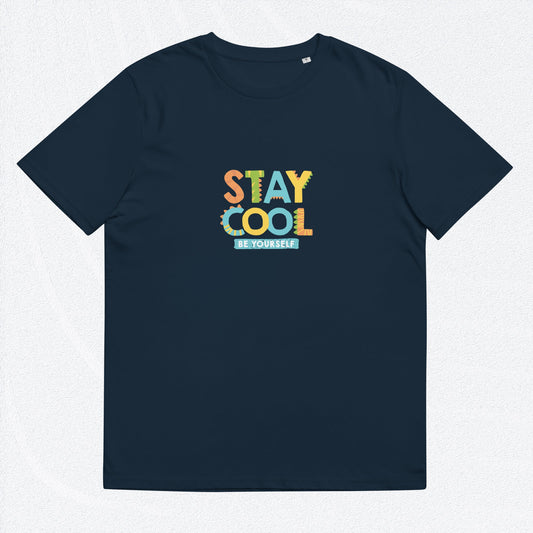 STAY COOL BE YOURSELF Unisex Organic Cotton T-Shirt - Sizes S-5XL - Premium T-Shirts from The Wishful Fish Kids - Just $28.00! Shop now at The Wishful Fish Kids