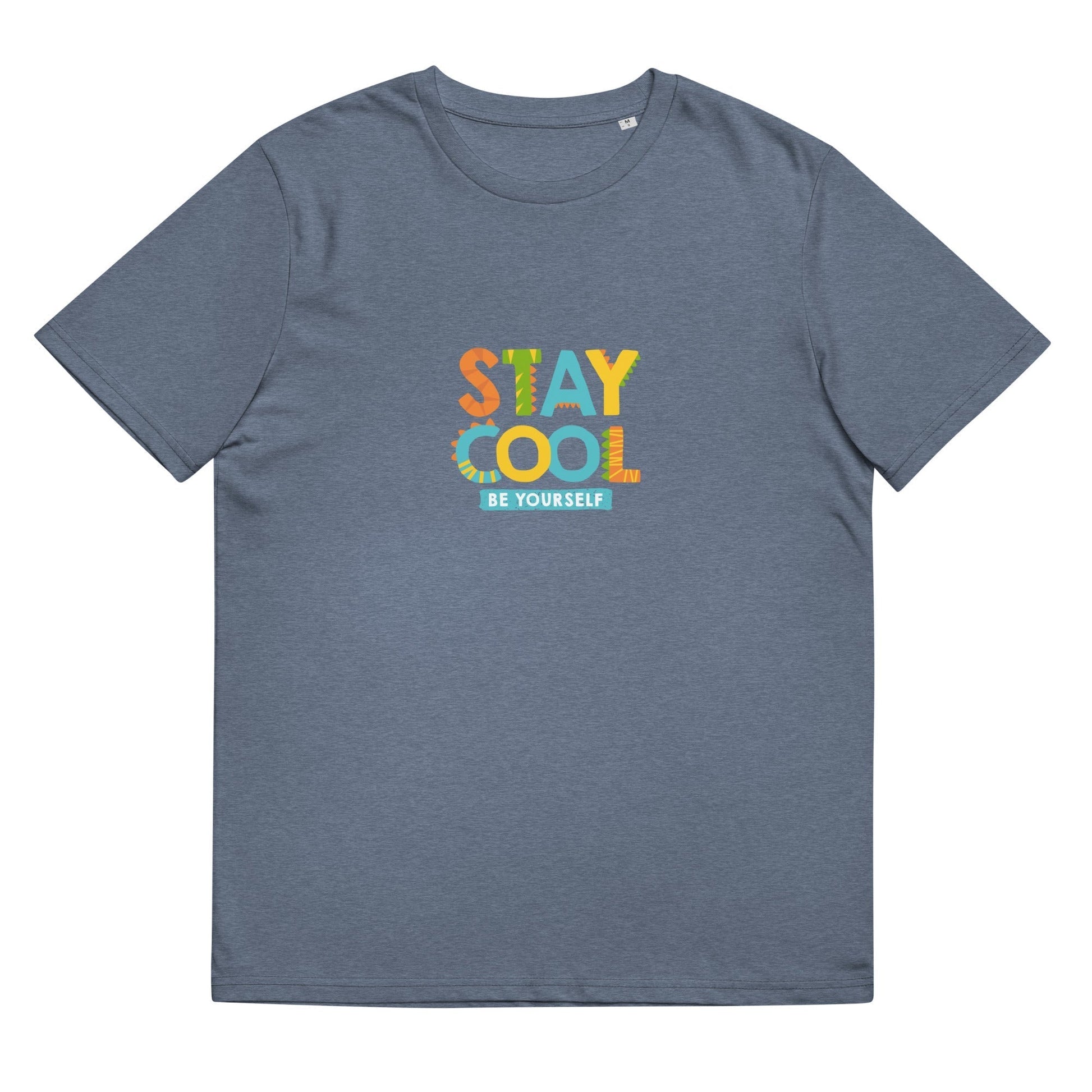 STAY COOL BE YOURSELF Unisex Organic Cotton T-Shirt - Sizes S-5XL - Premium T-Shirts from The Wishful Fish Kids - Just $28.00! Shop now at The Wishful Fish Kids